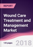 Wound Care Treatment and Management Market: By Type of Wound; By Procedure; By Dressing Material; By End User & Geography - Forecast 2016-2021- Product Image