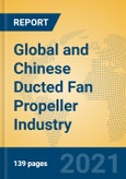 Global and Chinese Ducted Fan Propeller Industry, 2021 Market Research Report- Product Image