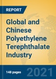 Global and Chinese Polyethylene Terephthalate Industry, 2021 Market Research Report- Product Image