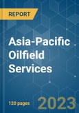 Asia-Pacific Oilfield Services - Growth, Trends, and Forecasts (2023-2028)- Product Image