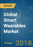 Global Smart Wearables Market - Segmented by Product Type,By Applications, By Technology (Sensing Technology, Display Technology, Computing Technology) and Region - Growth, Trends, and Forecasts (2018 - 2023)- Product Image