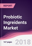 Probiotic Ingreidents Market: By Type, Yeast; Application - Forecast 2016-2021- Product Image
