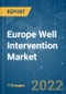 Europe Well Intervention Market - Growth, Trends, COVID-19 Impact, and Forecasts (2022 - 2027) - Product Image