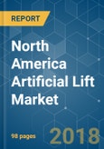 North America Artificial Lift Market - Growth, Trends, and Forecast (2018 - 2023)- Product Image
