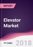 Elevator Market: By Type ; By End Users & By Country - Forecast 2017-2023- Product Image