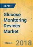 Glucose Monitoring Devices Market - Global Outlook and Forecast 2018-2023- Product Image