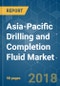 Asia-Pacific Drilling and Completion Fluid Market - Growth, Trends, and Forecast (2018 - 2023) - Product Thumbnail Image