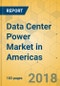 Data Center Power Market in Americas - Industry Outlook and Forecast 2018-2023 - Product Thumbnail Image
