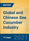 Global and Chinese Sea Cucumber Industry, 2021 Market Research Report- Product Image