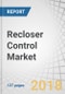 Recloser Control Market by Type (Electric and Hydraulic), Phase Type (Three-Phase, Single-Phase, and Triple-Single Phase), Voltage (Up to 15 Kv, 16 kV-27 Kv, and 28 kV-38 Kv), and Region - Global Forecast to 2022 - Product Thumbnail Image