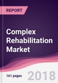 Complex Rehabilitation Market: By Equipment; By Treatment; By Services; By Application; By End-User & By Geography Forecast 2017-2022- Product Image