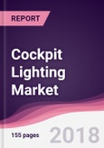 Cockpit Lighting Market: By Aircraft Type, By interior Lighting Method, By interior Lighting Application, By Lighting Type & By Geography - Forecast 2017-2023- Product Image