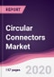 Circular Connectors Market (2021 - 2026) - Product Thumbnail Image