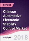 Chinese Automotive Electronic Stability Control Market: By Vehicle Type; By Channel - Forecast 2017-2023- Product Image