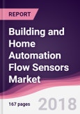 Building and Home Automation Flow Sensors Market: By Type; By Application - Forecast 2017-2023- Product Image