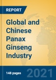Global and Chinese Panax Ginseng Industry, 2021 Market Research Report- Product Image
