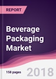 Beverage Packaging Market: By Material, By Type, By Geography and Forecast 2017-2022- Product Image