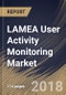 LAMEA User Activity Monitoring Market Analysis (2017-2023) - Product Thumbnail Image