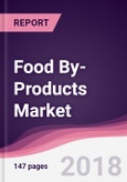 Food By-Products Market: By Type; By Source; By Application; By End Use Industry & By Geography - Forecast 2017 to 2023- Product Image