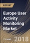 Europe User Activity Monitoring Market Analysis (2017-2023) - Product Thumbnail Image