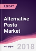Alternative Pasta Market: By Type; By Distribution Channel & By Geography Forecast 2017-2023- Product Image