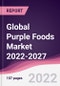 Global Purple Foods Market 2022-2027 - Product Thumbnail Image