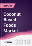 Coconut Based Foods Market: By Product; By Distribution Channel & By Geography Forecast 2017-2023- Product Image