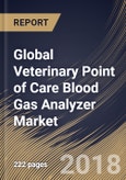 Global Veterinary Point of Care Blood Gas Analyzer Market Analysis (2017-2023)- Product Image