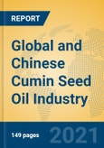 Global and Chinese Cumin Seed Oil Industry, 2021 Market Research Report- Product Image