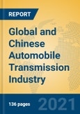 Global and Chinese Automobile Transmission Industry, 2021 Market Research Report- Product Image