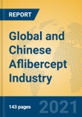 Global and Chinese Aflibercept Industry, 2021 Market Research Report- Product Image