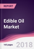 Edible Oil Market - Global Industry Analysis, Market Size, Share, Trends, Analysis, Growth and Forecast 2017-2025- Product Image