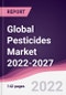 Global Pesticides Market 2022-2027 - Product Thumbnail Image
