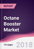 Octane Booster Market: By Type; By Chemical Compositions; By End Users - Forecast 2015-2020- Product Image