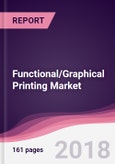 Functional/Graphical Printing Market: By Materials; By Technology; By Integrated Systems - Forecast 2015-2022- Product Image
