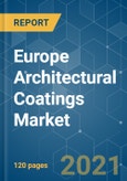 Europe Architectural Coatings Market - Growth, Trends, COVID-19 Impact, and Forecasts (2021 - 2026)- Product Image