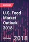 U.S. Food Market Outlook 2018 - Product Thumbnail Image