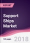 Support Ships Market: By Technology; and By Geography - Forecast 2016-2022 - Product Thumbnail Image