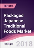 Packaged Japanese Traditional Foods Market: By Type, By Food Type, By Distribution Channel, By Geography - Forecast 2017-2023- Product Image