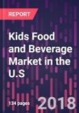 Kids Food and Beverage Market in the U.S., 9th Edition- Product Image