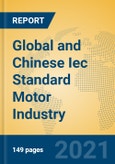 Global and Chinese Iec Standard Motor Industry, 2021 Market Research Report- Product Image