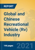 Global and Chinese Recreational Vehicle (Rv) Industry, 2021 Market Research Report- Product Image