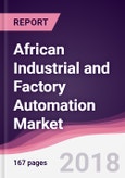 African Industrial and Factory Automation Market: By System Types By Hardware; By Verticals - Forecast 2016-2021- Product Image