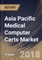 Asia Pacific Medical Computer Carts Market Analysis (2017-2023) - Product Thumbnail Image