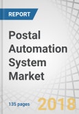 Postal Automation System Market by Component (Hardware, Software, and Services), Technology (Culler Facer Canceller, Letter Sorter, Flat Sorter, Parcel Sorter), Application (Government & Courier, Express & Parcel) & Region - Global Forecast to 2023- Product Image