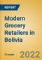 Modern Grocery Retailers in Bolivia - Product Image