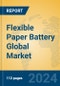 Flexible Paper Battery Global Market Insights 2024, Analysis and Forecast to 2029, by Manufacturers, Regions, Technology, Application - Product Image