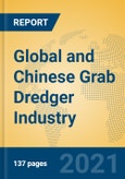 Global and Chinese Grab Dredger Industry, 2021 Market Research Report- Product Image