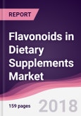 Flavonoids in Dietary Supplements Market: By form; By Flavonoid Class; By Application & By Geography - Forecast 2017-2022- Product Image