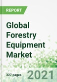 Global Forestry Equipment Market 2021-2030- Product Image